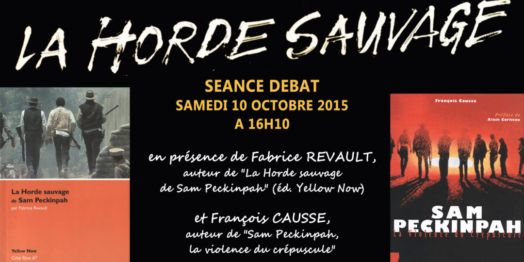 Séance débat de LA HORDE SAUVAGE