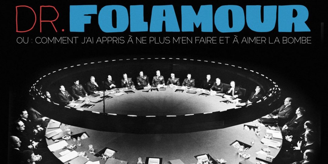 Docteur Folamour ・ La Filmothèque du Quartier Latin