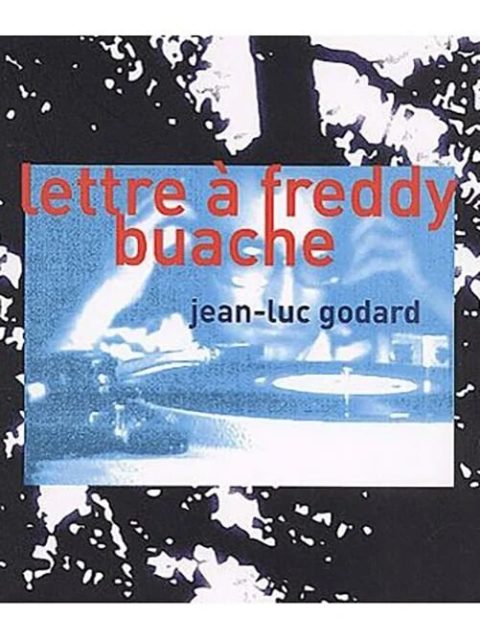 LETTRE A FREDDY BUACHE