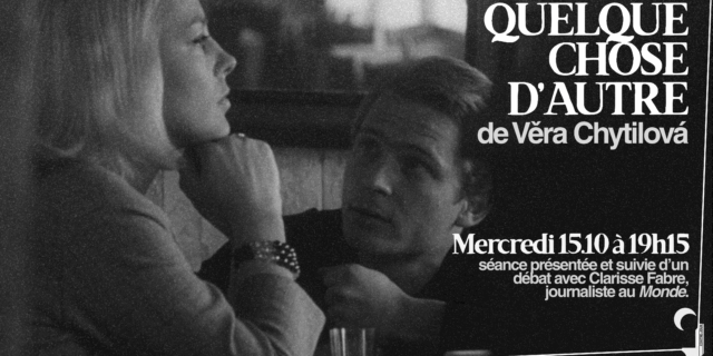 Festival Czech-in : QUELQUE CHOSE D’AUTRE de Věra Chytilová