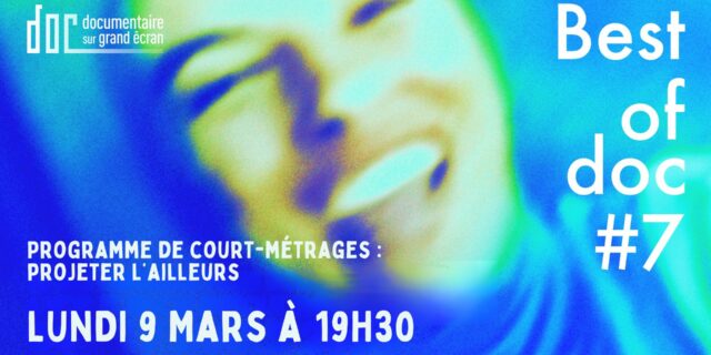 Tsounaclub & Best Of Doc : Court-métrages : Projeter l&rsquo;ailleurs